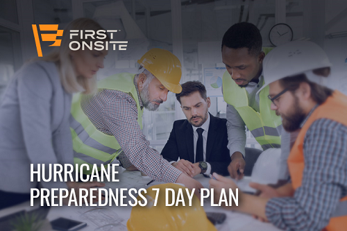 FirstOnsite Hurricane Prep 7 day plan