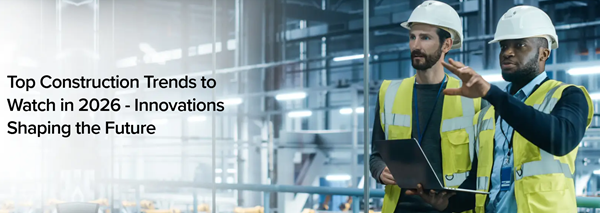 Construction Trends Shaping Project Delivery in 2026